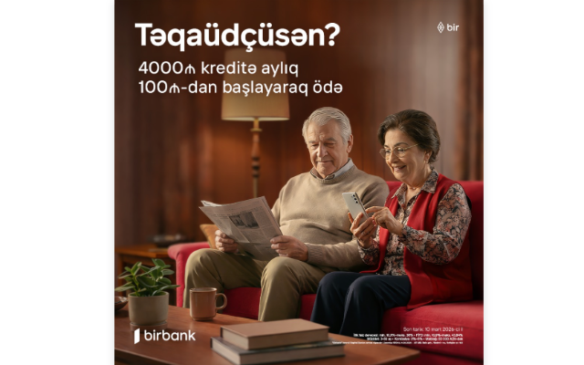 Birbank-dan təqaüdçülərə özəl sərfəlikredit təklifi 